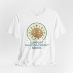 Support Neurodivergent Minds | T-Shirt