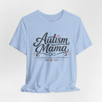 Autism Mama Powered by Love and Fierce Focus | T-Shirt