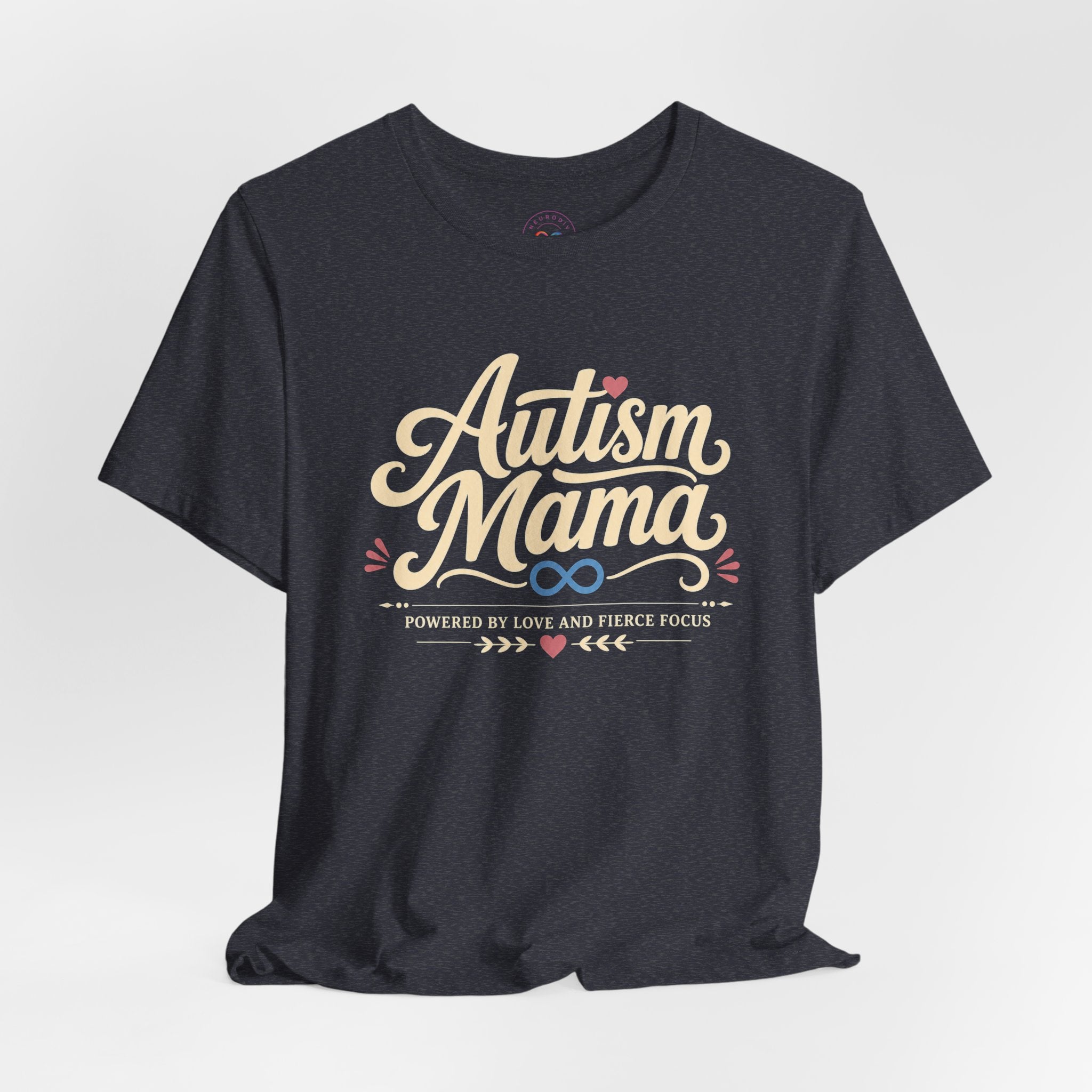 Autism Mama Powered by Love and Fierce Focus | T-Shirt