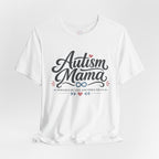 Autism Mama Powered by Love and Fierce Focus | T-Shirt