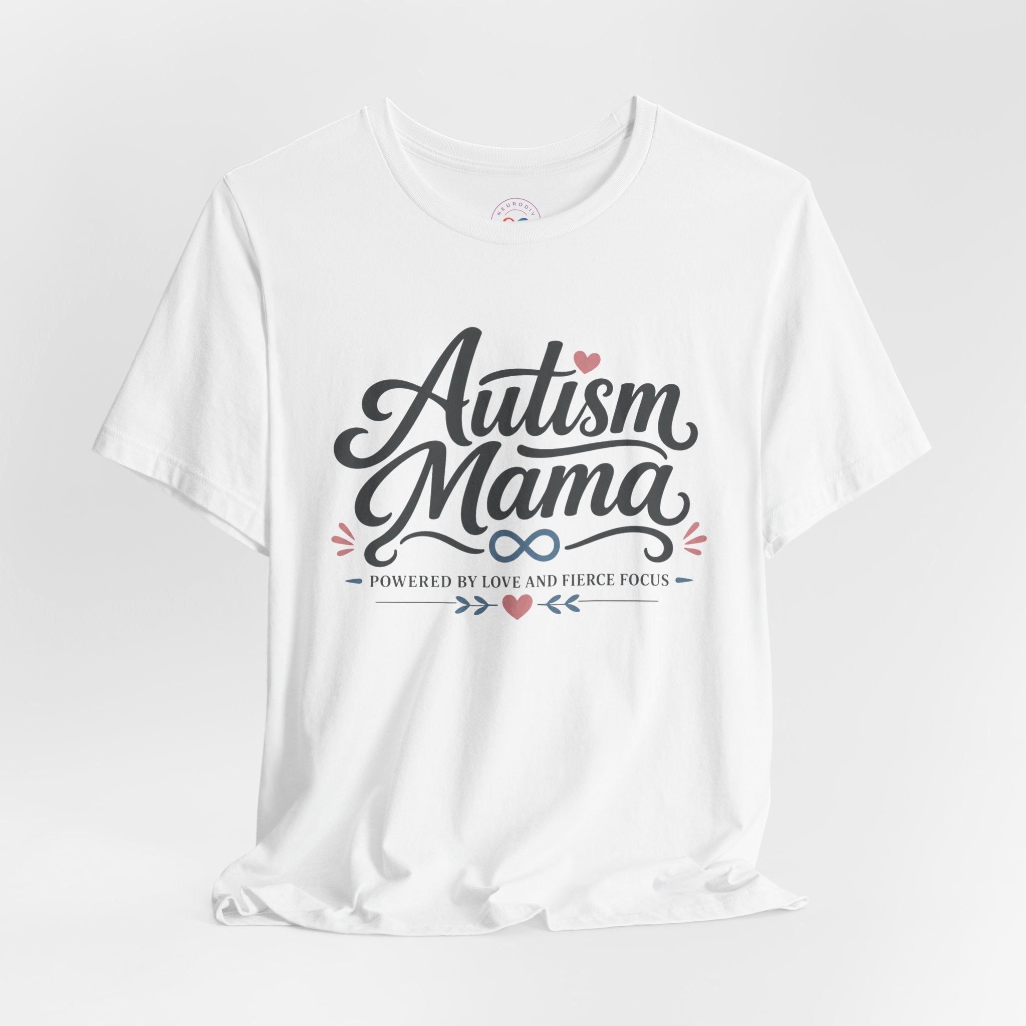 Autism Mama Powered by Love and Fierce Focus | T-Shirt