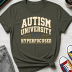 Autism University Hyperfocused | T-Shirt