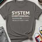 System Overthinking | T-Shirt
