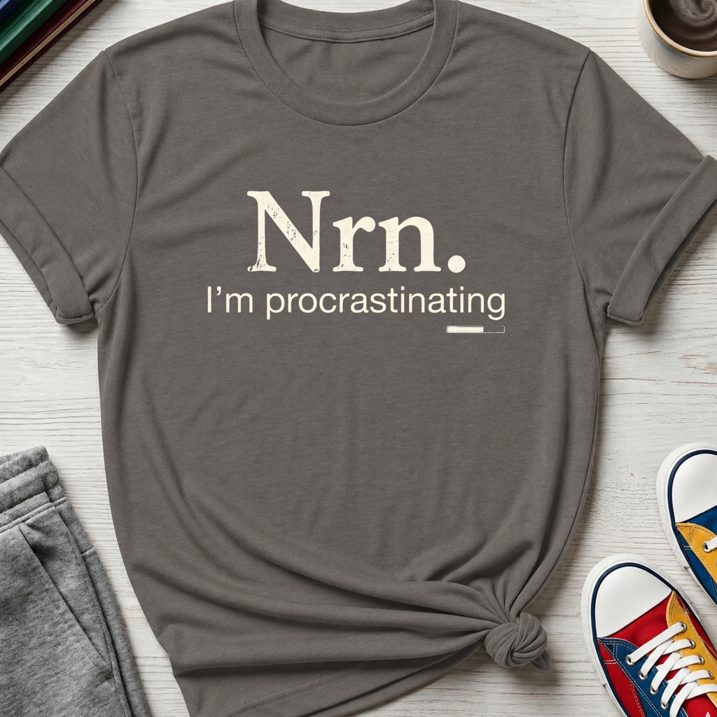 Nrn Procrastinating | T-Shirt