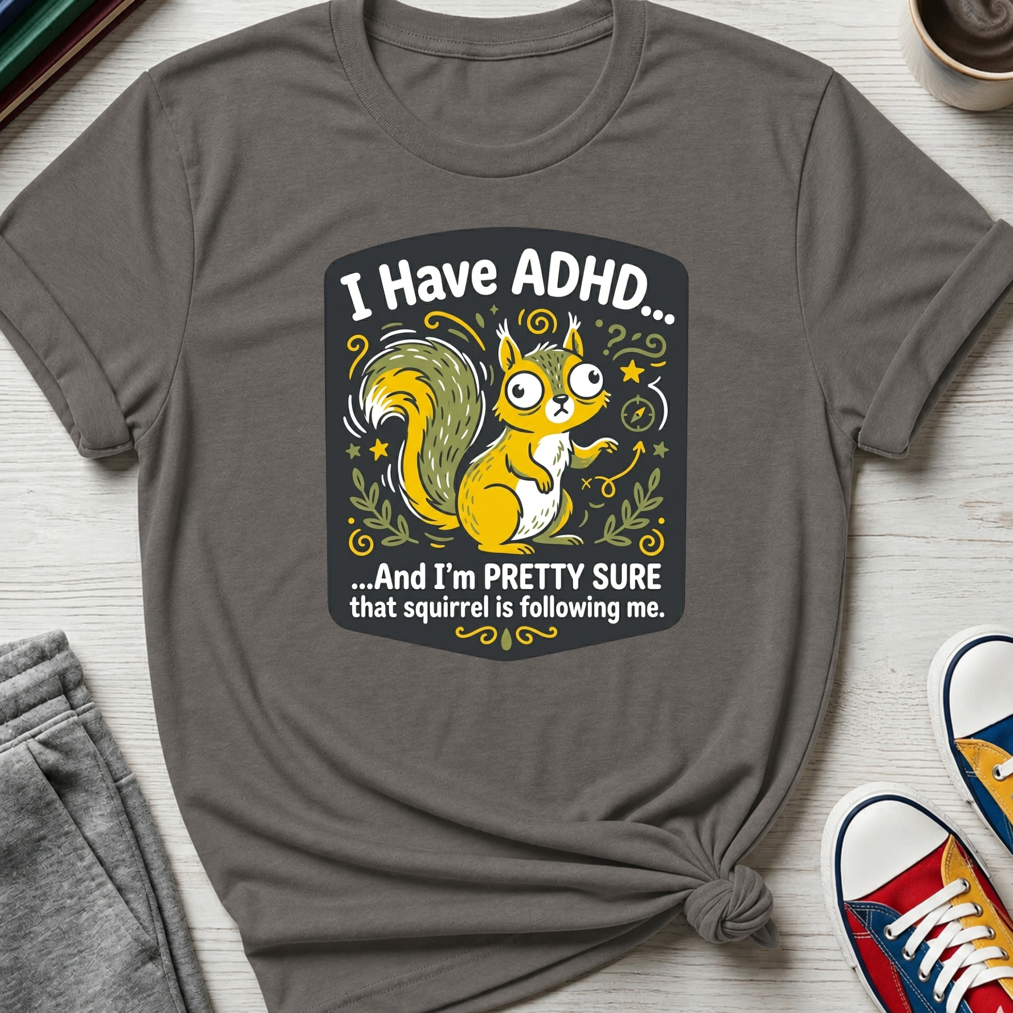 ADHD Stalking Squirrel | T-Shirt