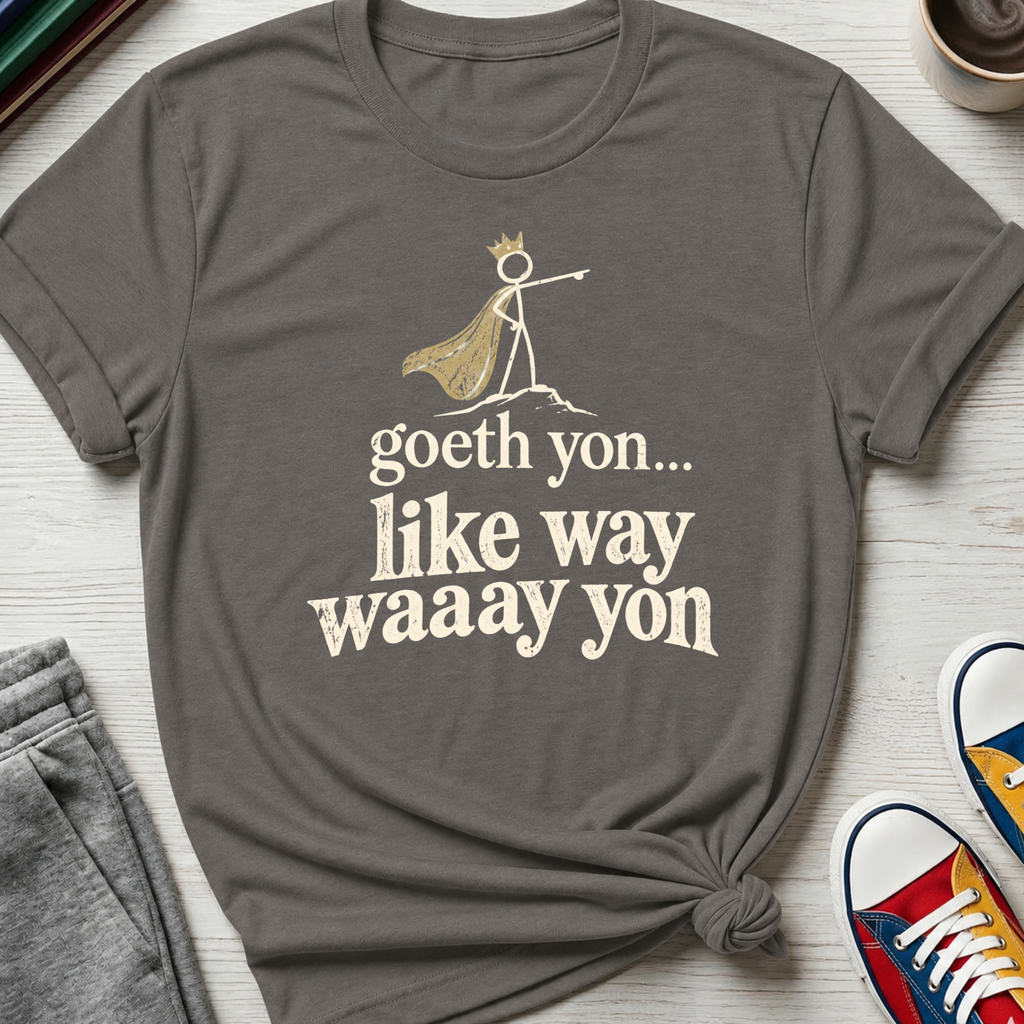Goeth Yon | T-Shirt