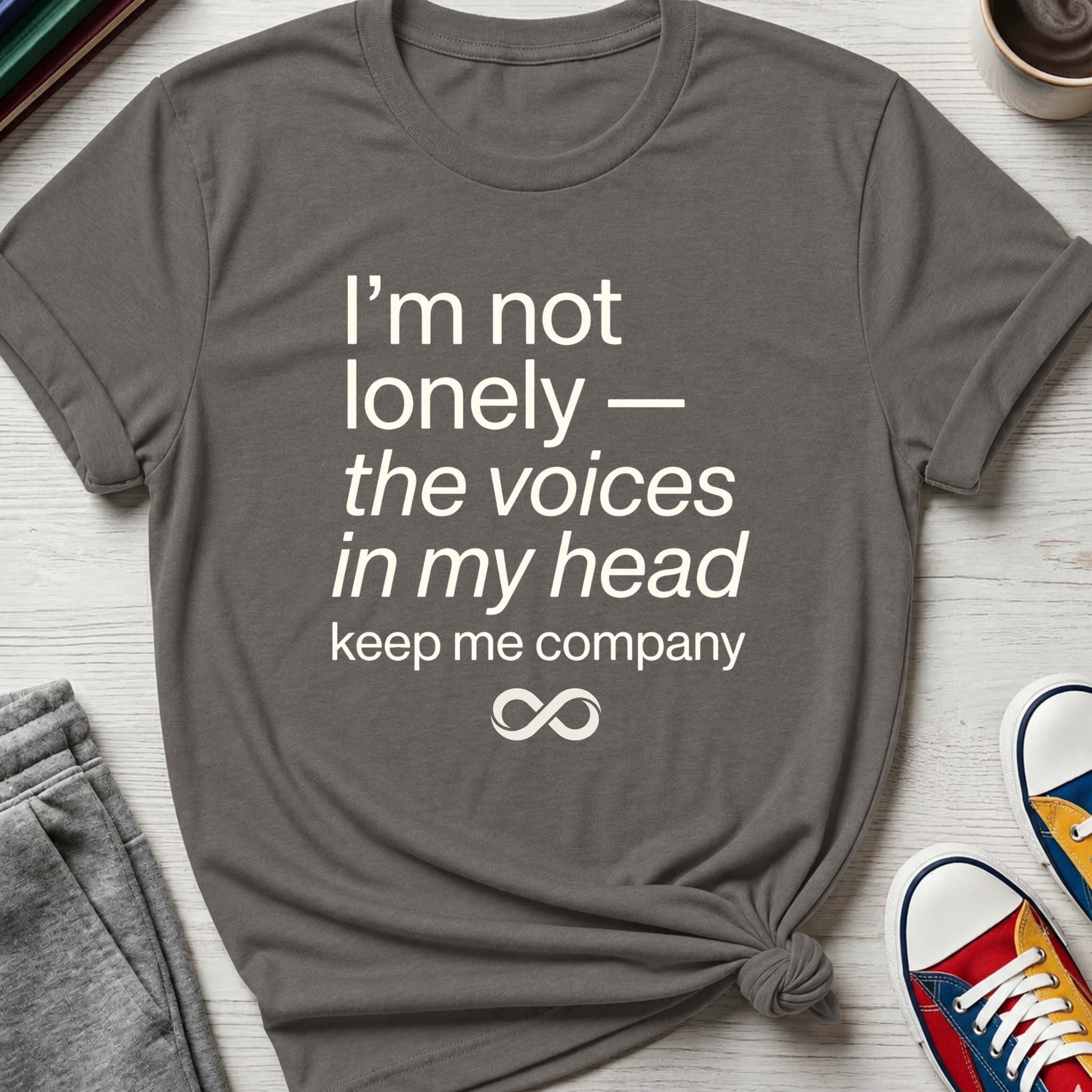 Voices Keep Me Company | T-Shirt