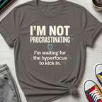 Not Procrastinating | T-Shirt