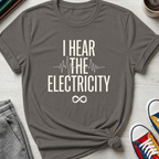 I Hear the Electricity | T-Shirt