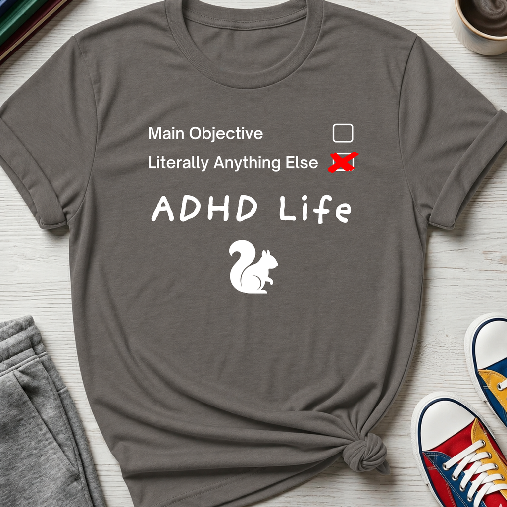 ADHD Life Checklist | T-Shirt