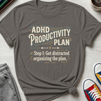 ADHD Productivity Plan | T-Shirt