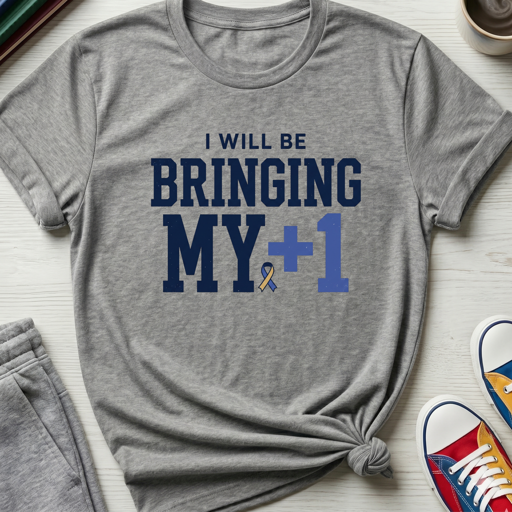 Bringing My +1 | T-Shirt