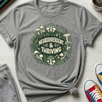 Neurodivergent and Thriving | T-Shirt