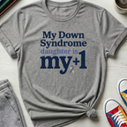 My Daughter My +1 | T-Shirt