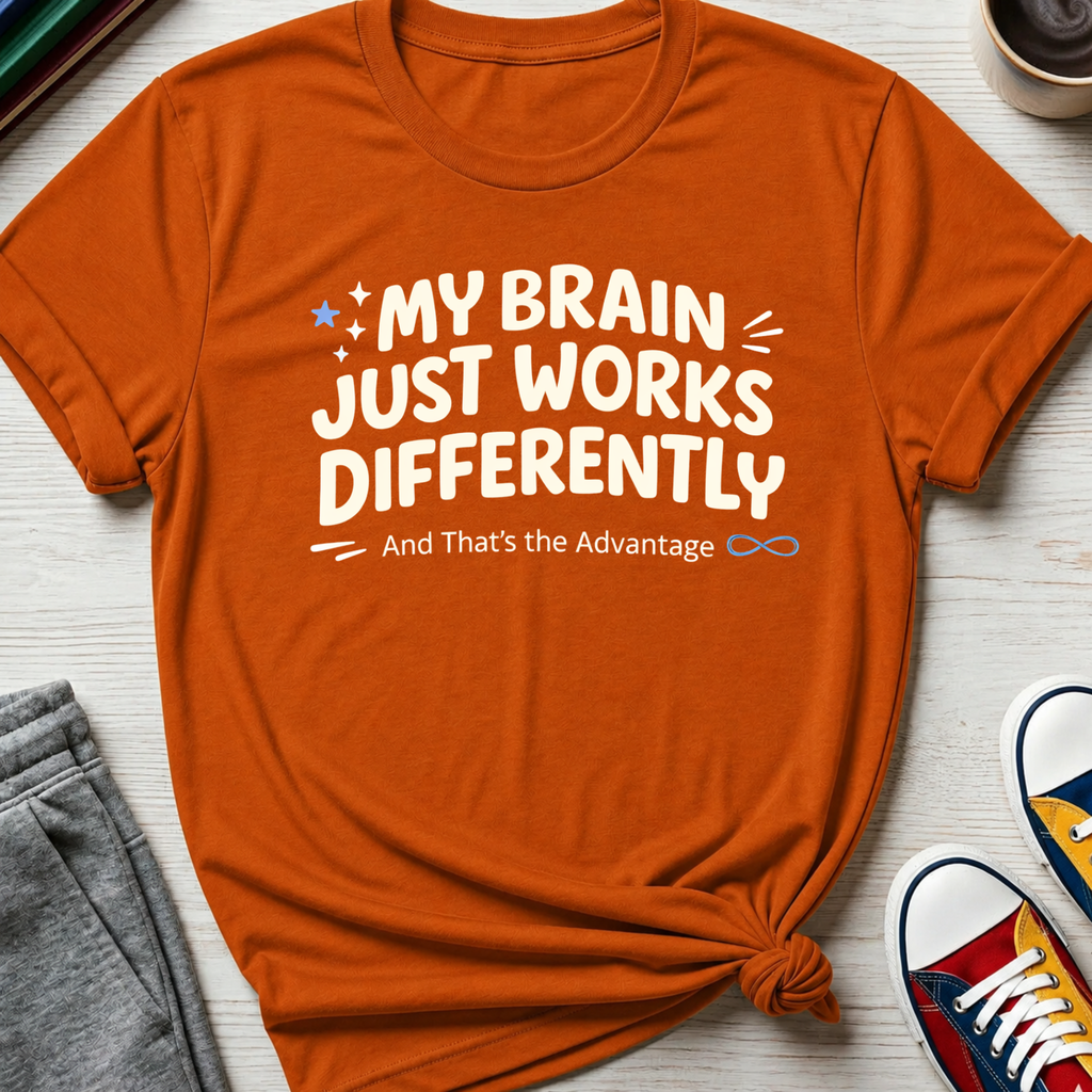 Brain Works Differently - That's the Advantage | T-Shirt