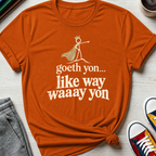 Goeth Yon | T-Shirt