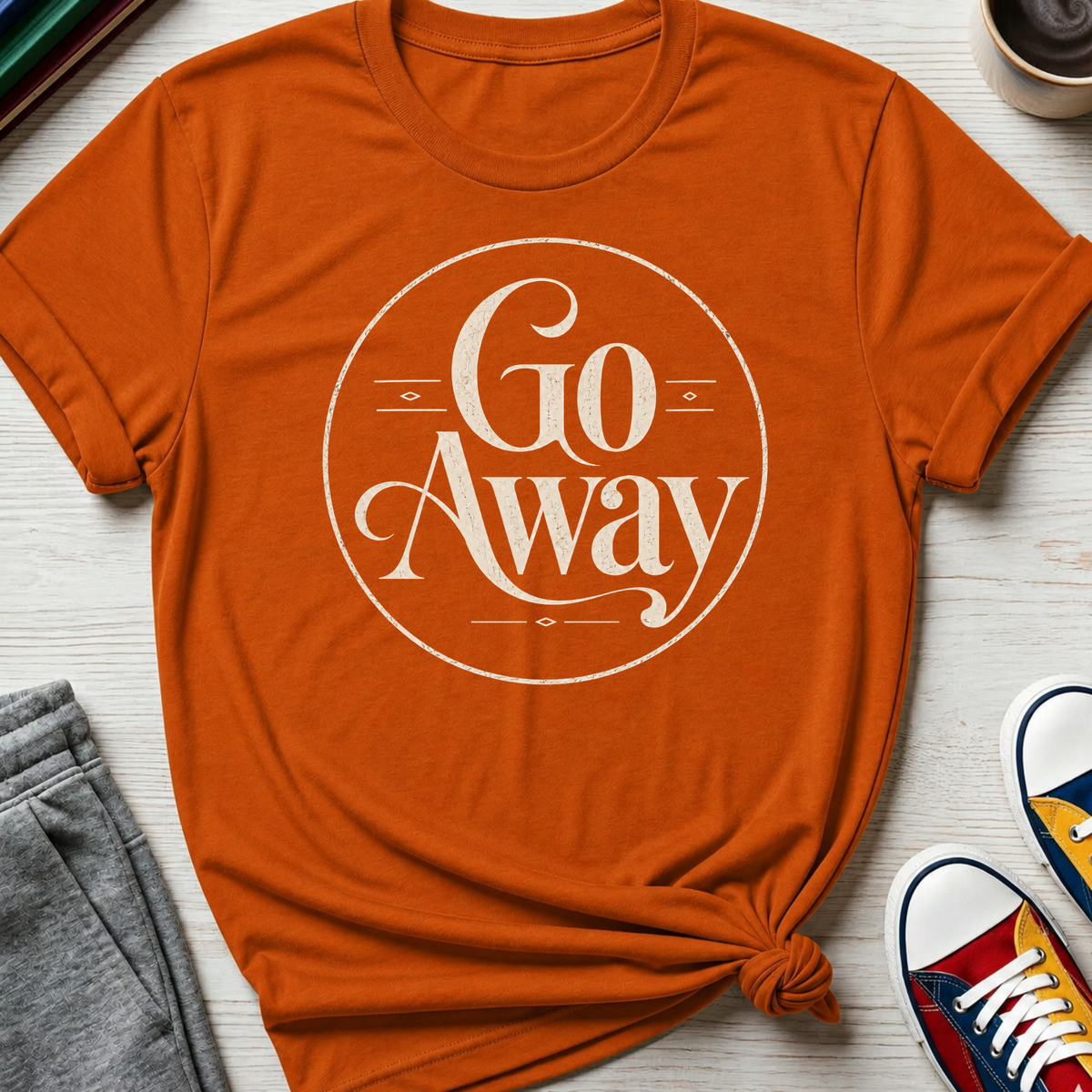 Go Away | T-Shirt
