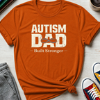 Autism Dad Built Stronger | T-Shirt