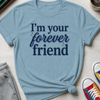 Forever Friend | T-Shirt