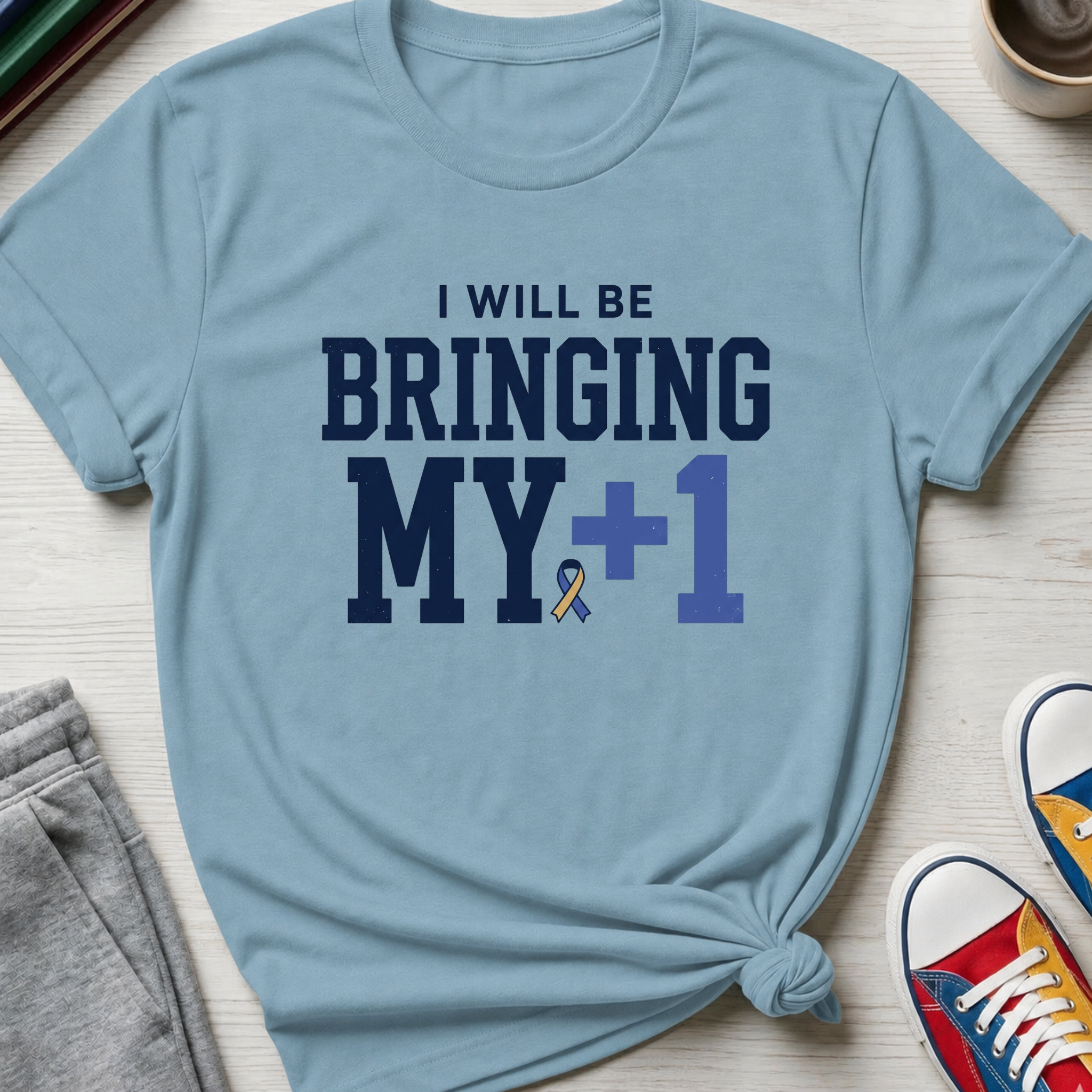Bringing My +1 | T-Shirt