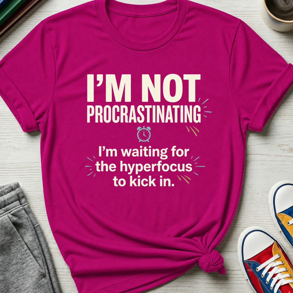 Not Procrastinating | T-Shirt