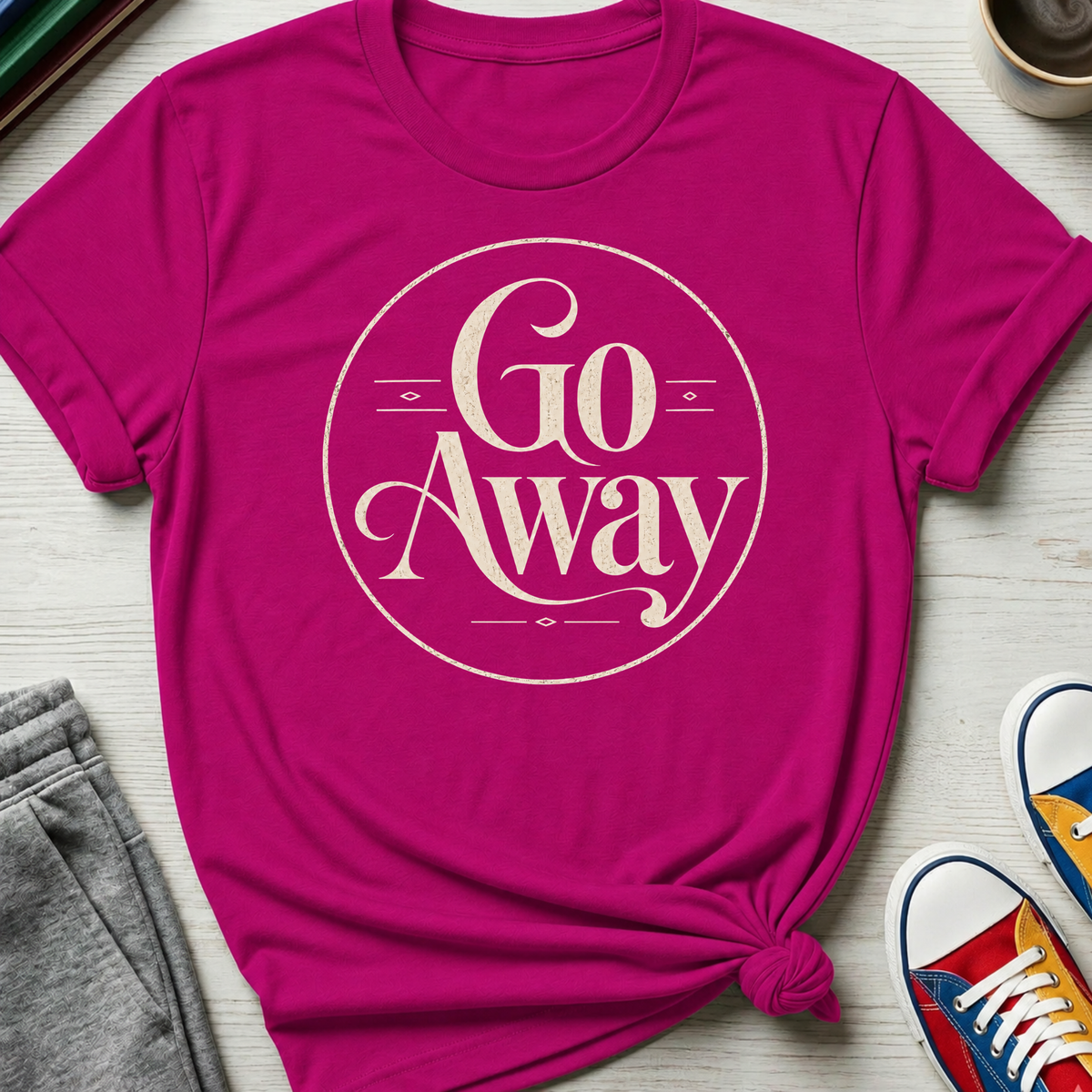 Go Away | T-Shirt