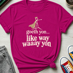 Goeth Yon | T-Shirt