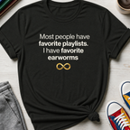 Playlists vs Earworms | T-Shirt