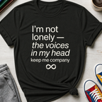 Voices Keep Me Company | T-Shirt