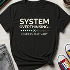 System Overthinking | T-Shirt