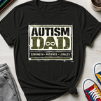 Autism Dad Strength Loyalty | T-Shirt