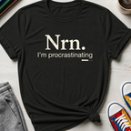 Nrn Procrastinating | T-Shirt
