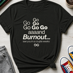 Burnout | T-Shirt