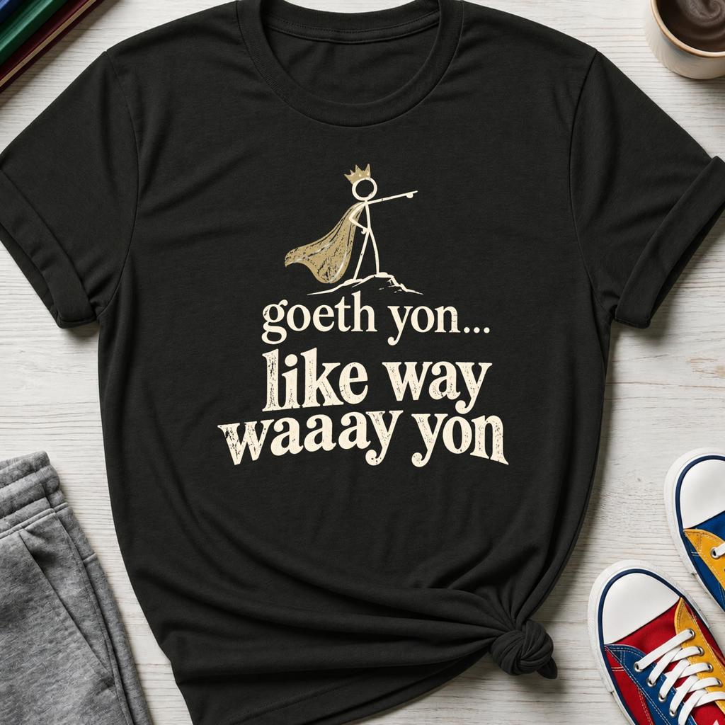 Goeth Yon | T-Shirt