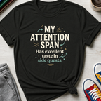 Excellent Taste in Side Quests | T-Shirt
