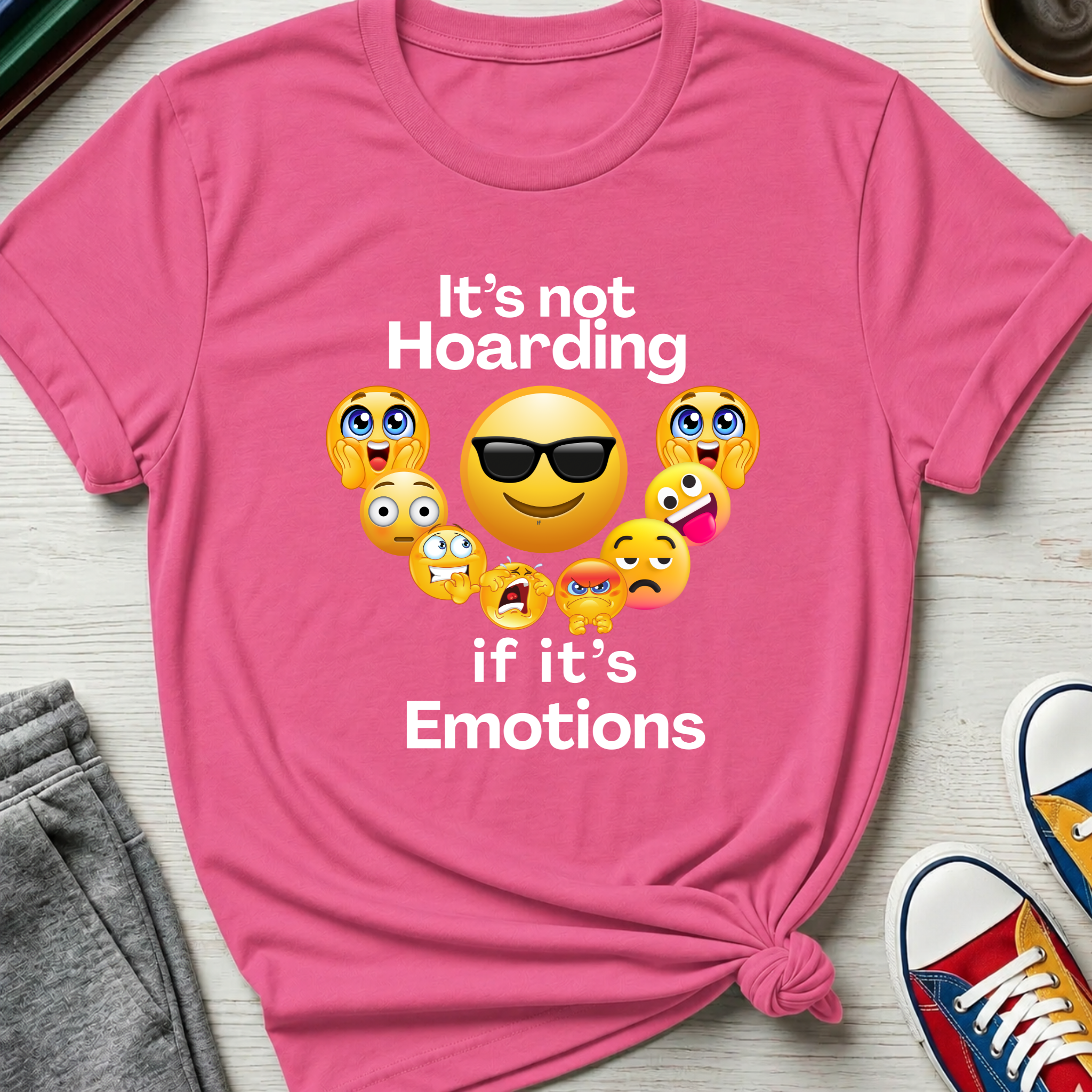 It's not Hoarding if it's Emotions | T-Shirt
