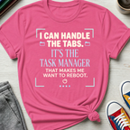 It's the Task Manager | T-Shirt