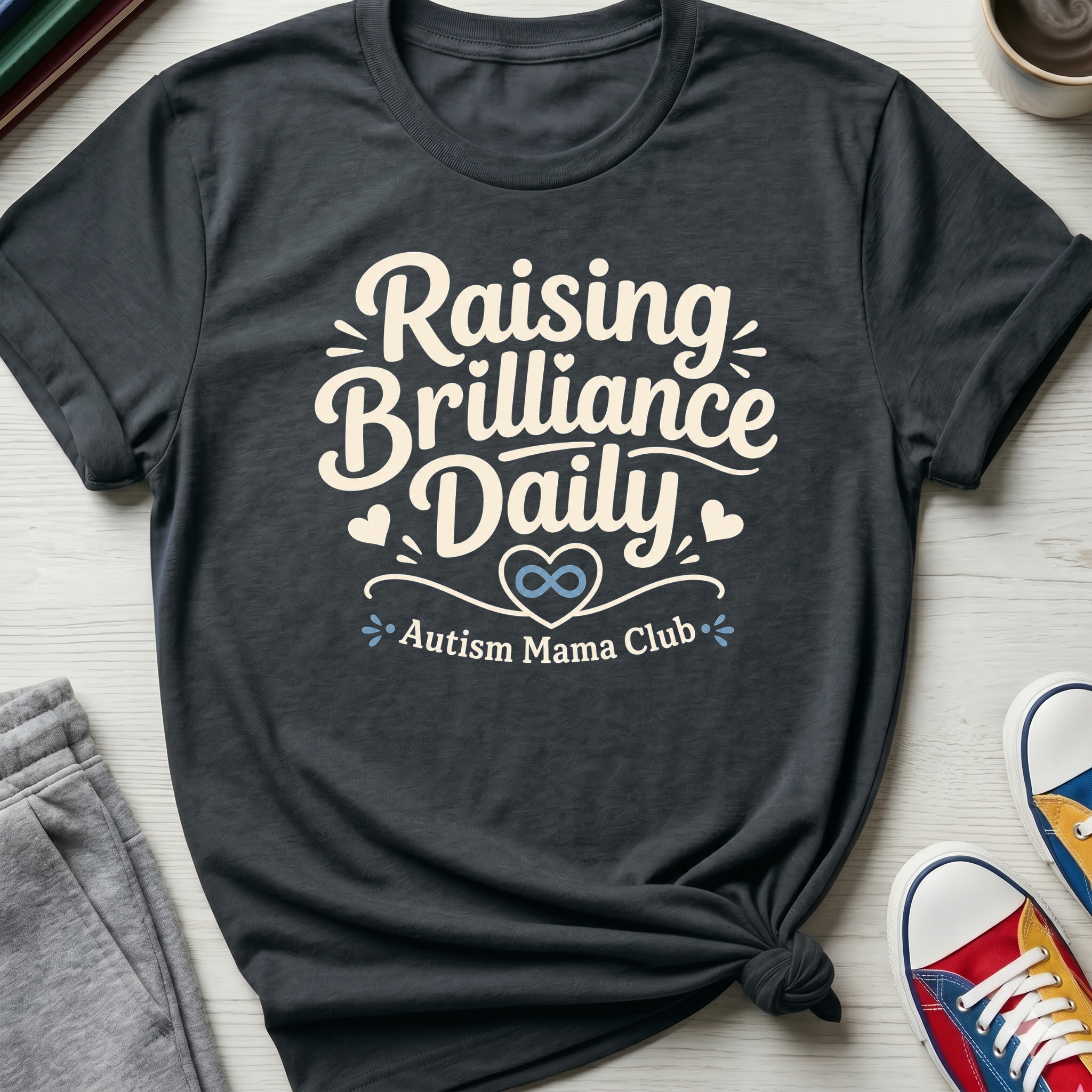 Autism Mama Raising Brilliance Daily | T-Shirt