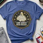 Side Quest Brain Engaged | T-Shirt