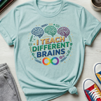 I Teach Different Brains | T-Shirt