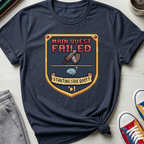 Main Quest Failed | T-Shirt