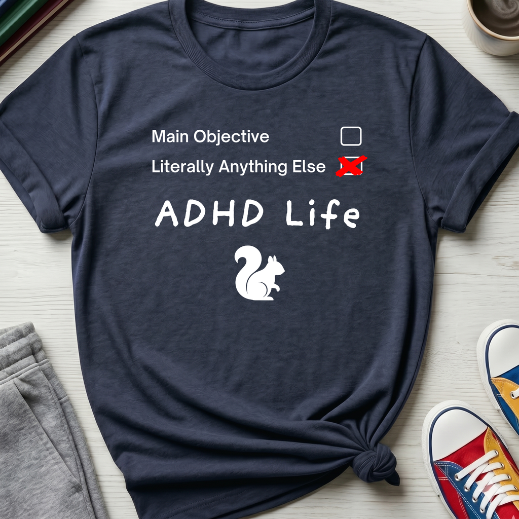 ADHD Life Checklist | T-Shirt