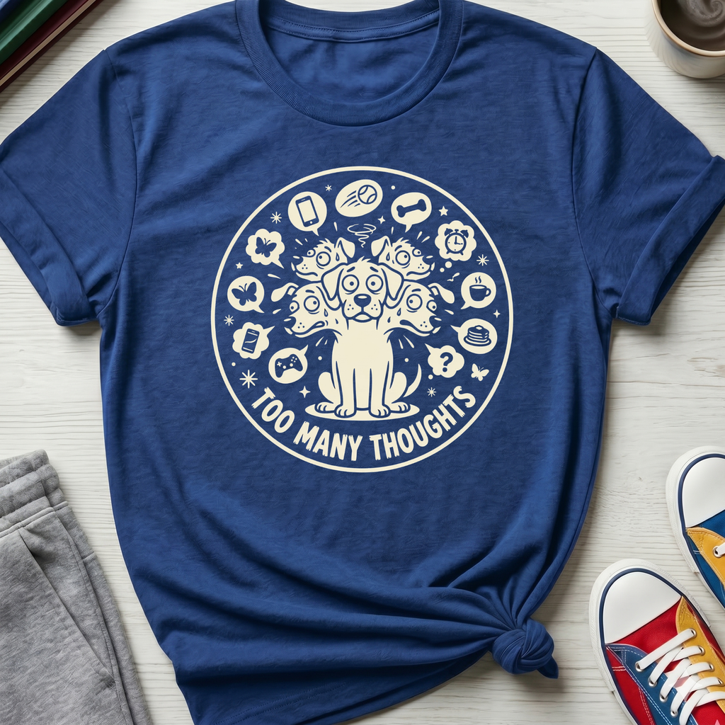 Too Many Thoughts | T-Shirt