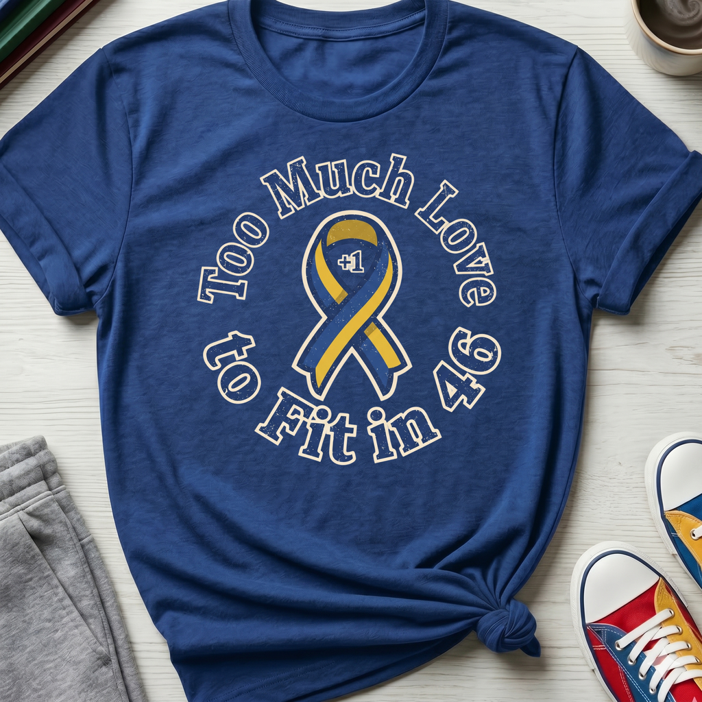 Too Much Love for 46 | T-Shirt
