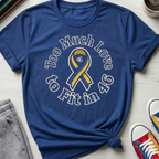 Too Much Love for 46 | T-Shirt