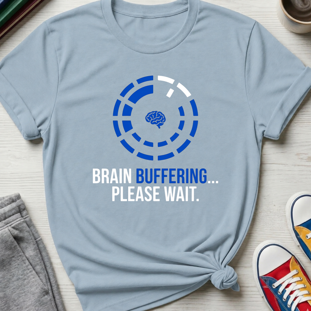 Brain Buffering | T-Shirt