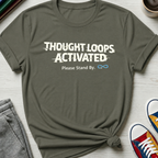 Autism - Thought Loops Activated | T-Shirt