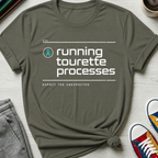 Tourette Running Processes | T-Shirt