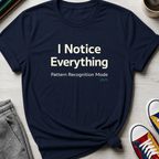 Autism I Notice Everything | T-Shirt