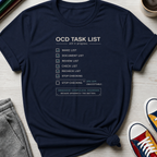 OCD Task List | T-Shirt